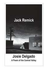 Josie Delgado: A Poem of the Central Valley