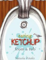 eating KETCHUP from a tub: Eating ketchup from a tub, adventure, children, kids books, fun, animated, rhyming, boy,
