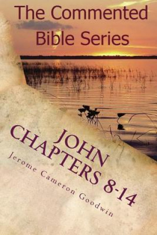 John Chapters 8-14: Keep on Doing This in Remembrance of Me