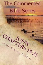 John Chapters 15-21: Keep on Doing This in Remembrance of Me