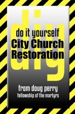 Do It Yourself City Church Restoration