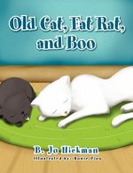 Old Cat, Fat Rat, and Boo