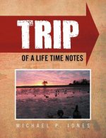 Trip of a Life Time Notes