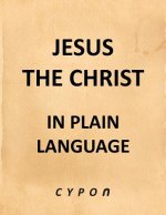 Jesus the Christ - In Plain Language