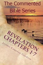 Revelation Chapters 1-7: Revelation An Unveiling