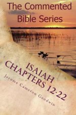 Isaiah Chapters 12-22: Isaiah, Bring Comfort To My People