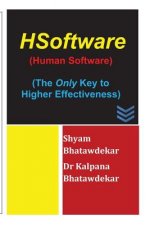 HSoftware (Human Software) (The Only Key to Higher Effectiveness)