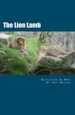 The Lion Lamb: Revelation As War