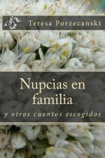 Nupcias en familia: y otros cuentos escogidos