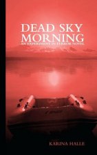 Dead Sky Morning