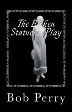 The Broken Statue: A Play: Jewel Version