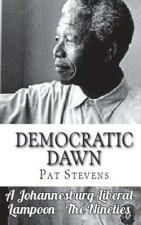 Democratic Dawn: The Nineties