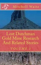 Lost Dutchman Gold Mine Research And Related Stories