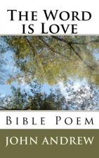 The Word is Love: Bible Poem