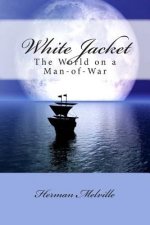 White Jacket: The World on a Man-of-War