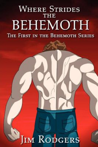 Where Strides the Behemoth: The First in the Behemoth Series