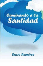 Caminando a la santidad