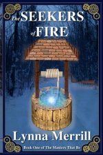The Seekers of Fire: Book One of The Masters That Be