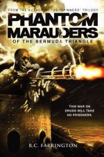 Phantom Marauders of the Bermuda Triangle: This war on drugs will take no prisoners