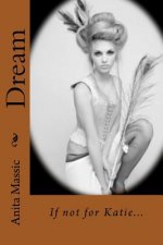 Dream: If not for Katie...