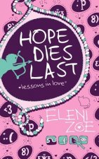 Hope Dies Last: Lessons in Love