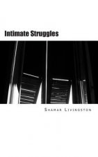 Intimate Struggles: Volume 1