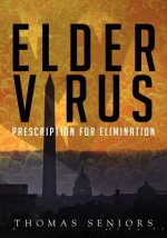 Elder Virus: Prescription for Elimination