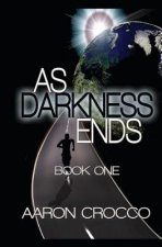 As Darkness Ends: Book One