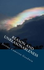 Reason And Unreasonableness: All The Bible Teaches About