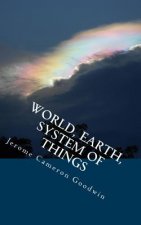 World, Earth, System Of Things: All The Bible Teaches About