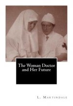 The Woman Doctor and Her Future