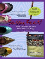 Sassy Feet: Paint, Embellish and LOVE Your Shoes (and Bags)!