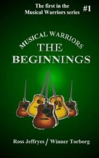 Musical Warriors: The Beginnings