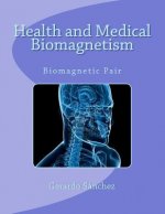 Health and Medical Biomagnetism: Biomagnetic Pair