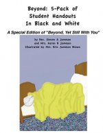 Beyond: Five-Pack of Student Handouts In Black and White: a companion piece for teaching from the illustrated poem book 