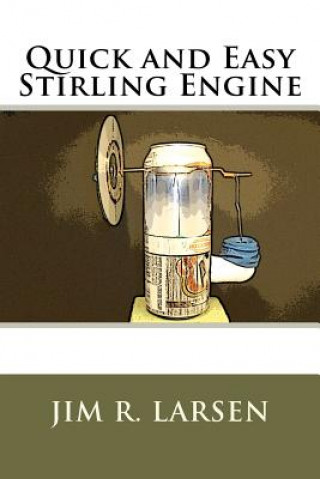 Quick and Easy Stirling Engine