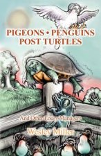 Pigeons Penguins Post Turtles: And Other Lousy Managers