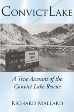 Convict Lake: A True Account of the Convict Lake Rescue