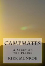 Campmates: A Story of the Plains