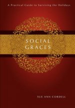 Social Graces: A Practical Guide to Surviving the Holidays