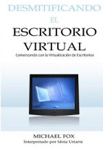 Desmitificando el Escritorio Virtual: Comenzando con la Virtualización de Escritorios