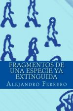 Fragmentos de una especie ya extinguida
