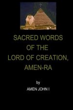 Sacred Words of the Lord of Creation, Amen-Ra