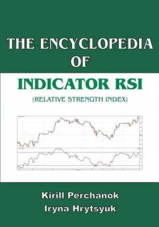 The Encyclopedia of the Indicator RSI (Relative Strength Index)