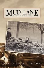 Mud Lane: A Fictional Memoir