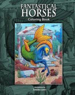 Fantastical Horses: Coloring Book