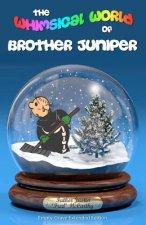 The Whimsical World of Brother Juniper - Empty-Grave Extended Edition