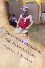 Sri Lankan Drumming: The Thammattama