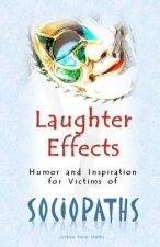 Laughter Effects: Humor and Inspiration for Victims of Sociopaths