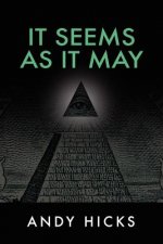 It Seems As It May